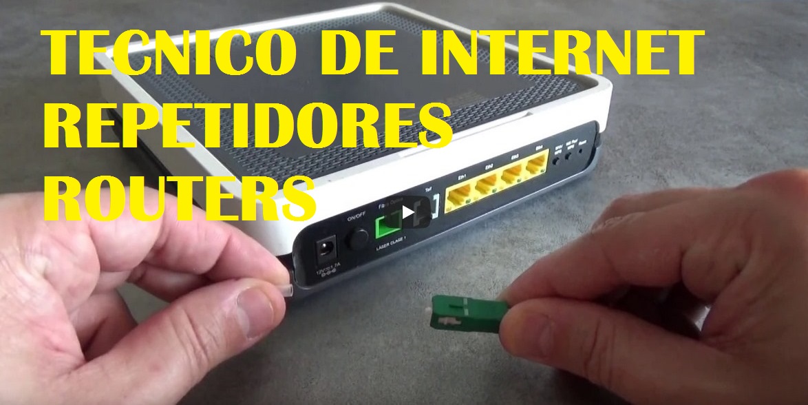 TECNICO DE INTERNET REPETIDORES CONFIGURACIONES CABLEADOS